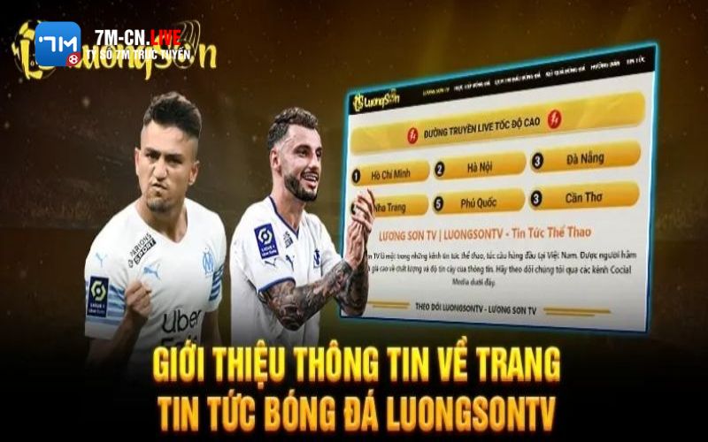 7m 17 LuongsonTV: Nền tảng xem bóng đá trực tuyến uy tín